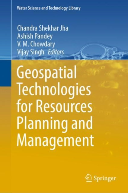 Book cover of: Geospatial Technologies for Resources Planning  and Management. By: Chandra Shekhar Jha