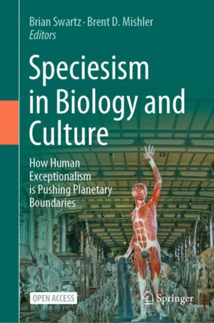 Book cover of: Speciesism in Biology and Culture. By: Brian Swartz