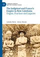Book cover of: Indigenat and France’s Empire in New Caledonia. By: Isabelle Merle