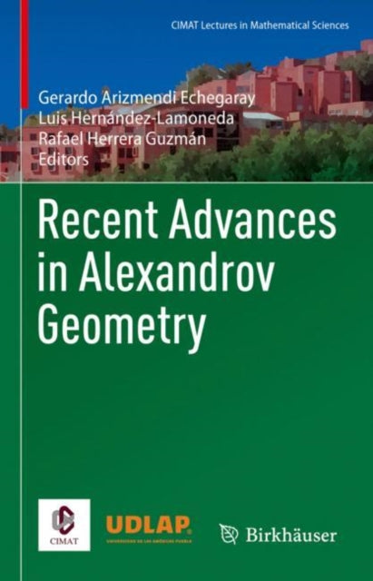 Book cover of: Recent Advances in Alexandrov Geometry. By: Gerardo Arizmendi Echegaray