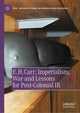 Book cover of: E. H. Carr: Imperialism, War and Lessons for Post-Colonial IR. By: Haro L. Karkour