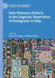 Book cover of: Italo-Romance Dialects in the Linguistic Repertoires of Immigrants in Italy. By: Francesco Goglia
