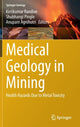 Book cover of: Medical Geology in Mining. By: Kirtikumar Randive