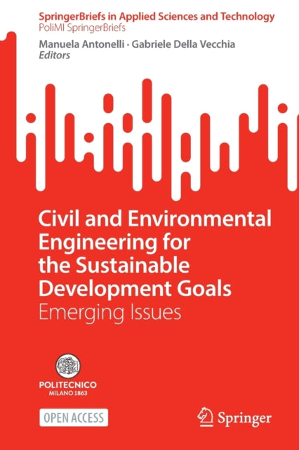 Book cover of: Civil and Environmental Engineering for the Sustainable Development Goals. By: Manuela Antonelli