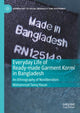 Book cover of: Everyday Life of Ready-made Garment Kormi in Bangladesh. By: Mohammad Tareq Hasan