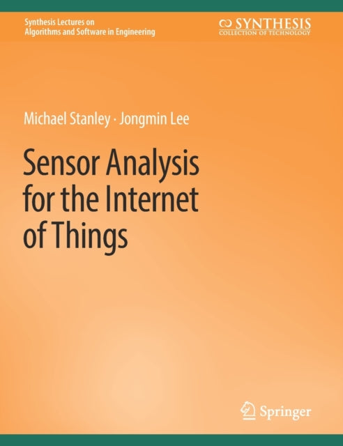 Book cover of: Sensor Analysis for the Internet of Things. By: Michael Stanley