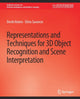 Book cover of: Representations and Techniques for 3D Object Recognition and Scene Interpretation. By: Derek Santhanam