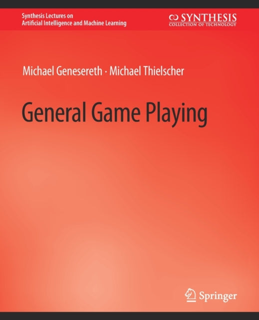 Book cover of: General Game Playing. By: Michael Liu