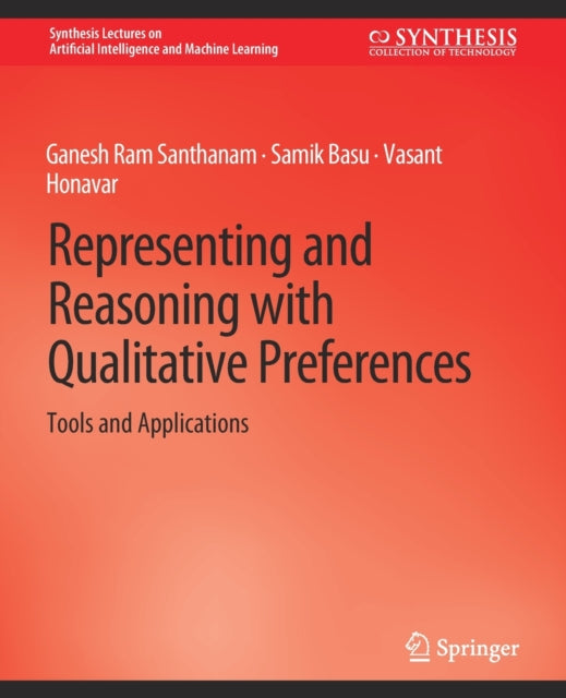 Book cover of: Representing and Reasoning with Qualitative Preferences. By: Ganesh Ram Liu
