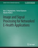 Book cover of: Image and Signal Processing for Networked eHealth Applications. By: Ilias Maglogiannis