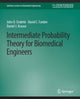 Book cover of: Intermediate Probability Theory for Biomedical Engineers. By: John Enderle