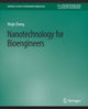 Book cover of: Nanotechnology for Bioengineers. By: Wujie Zhang
