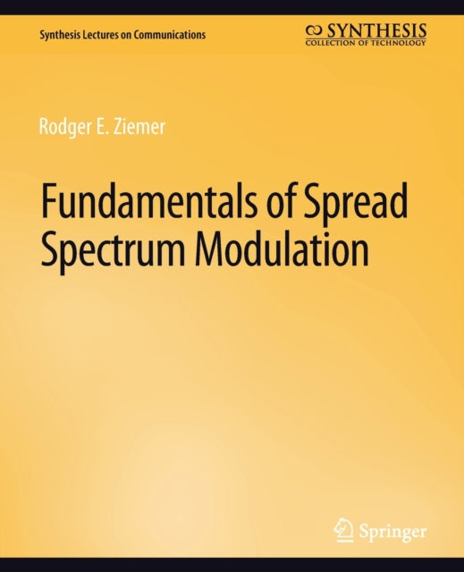 Book cover of: Fundamentals of Spread Spectrum Modulation. By: Rodger E. Ziemer