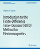 Book cover of: Introduction to the Finite-Difference Time-Domain (FDTD) Method for Electromagnetics. By: Stephen Gedney