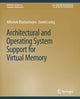Book cover of: Architectural and Operating System Support for Virtual Memory. By: Abhishek Bhattacharjee