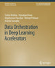 Book cover of: Data Orchestration in Deep Learning Accelerators. By: Tushar Krishna