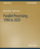 Book cover of: Parallel Processing, 1980 to 2020. By: Robert Kuhn