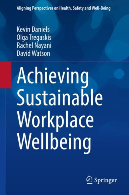 Book cover of: Achieving Sustainable Workplace Wellbeing. By: Jeffrey Xu Yu