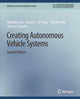 Book cover of: Creating Autonomous Vehicle Systems, Second Edition. By: Liu Shaoshan