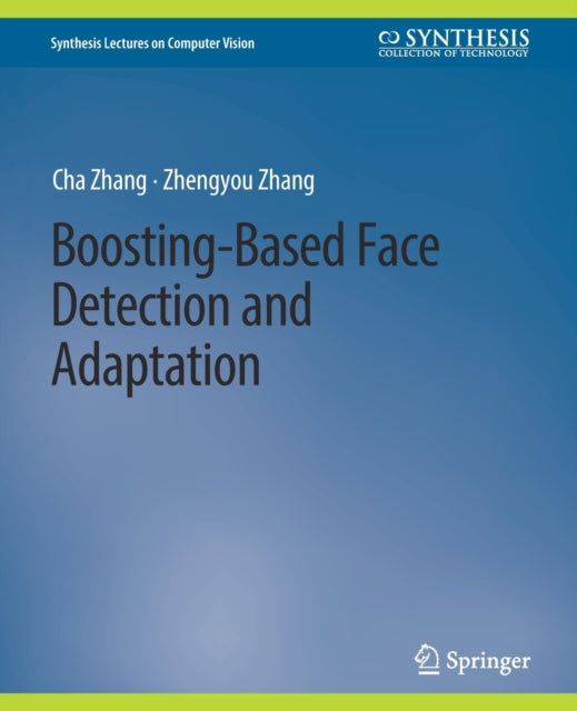 Book cover of: Boosting-Based Face Detection and Adaptation. By: Matthieu Salzmann