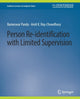 Book cover of: Person Re-Identification with Limited Supervision. By: Rameswar Panda