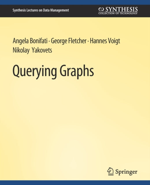 Book cover of: Querying Graphs. By: Angela Bonifati