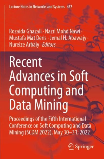 Book cover of: Recent Advances in Soft Computing and Data Mining. By: Rozaida Ghazali