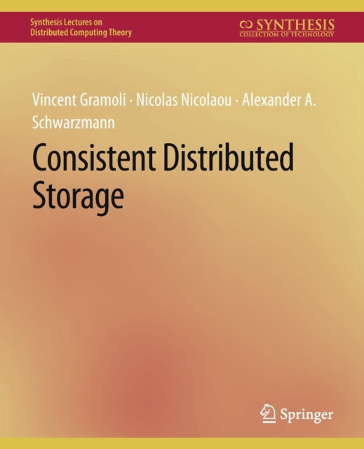 Book cover of: Consistent Distributed Storage. By: Vincent Gramoli