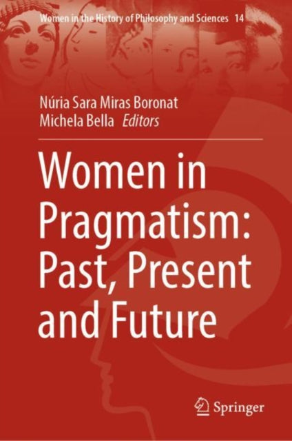 Book cover of: Women in Pragmatism: Past, Present and Future. By: Stephen Radzevich