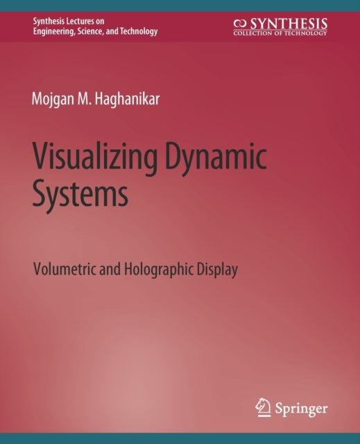 Book cover of: Visualizing Dynamic Systems. By: Mojgan M. Haghanikar