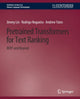 Book cover of: Pretrained Transformers for Text Ranking. By: Jimmy Lin