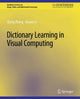 Book cover of: Dictionary Learning in Visual Computing. By: Qiang Zhang