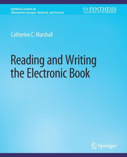 Book cover of: Reading and Writing the Electronic Book. By: Catherine Marshall undifferentiated