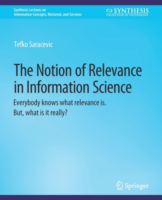 Book cover of: Notion of Relevance in Information Science. By: Tefko Saracevic