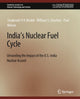 Book cover of: India's Nuclear Fuel Cycle. By: Taraknath V.K. Woddi