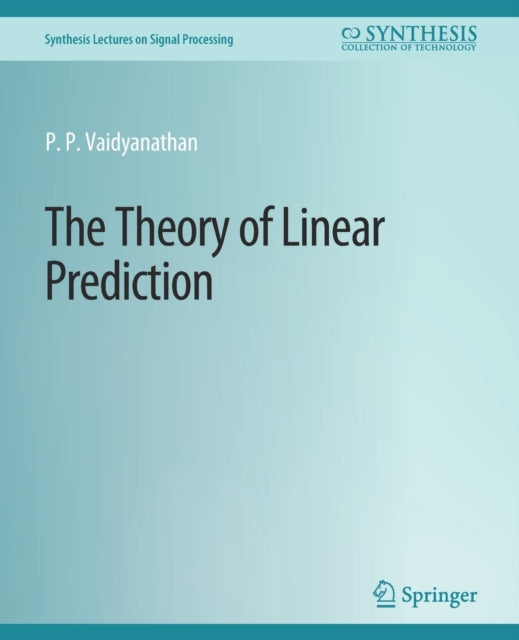 Book cover of: Theory of Linear Prediction. By: P. Vaidyanathan
