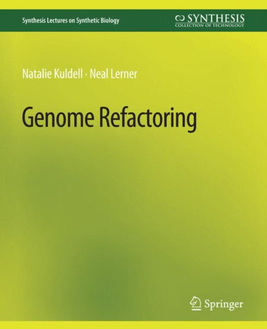 Book cover of: Genome Refactoring. By: Natalie Kuldell