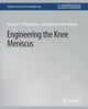 Book cover of: Engineering the Knee Meniscus. By: Kyriacos Athanasiou