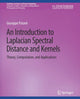 Book cover of: Introduction to Laplacian Spectral Distances and Kernels. By: Giuseppe Patanè