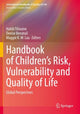 Book cover of: Handbook of Children’s Risk, Vulnerability and Quality of Life. By: Denise Benatuil