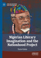 Book cover of: Nigerian Literary Imagination and the Nationhood Project. By: Toyin Falola