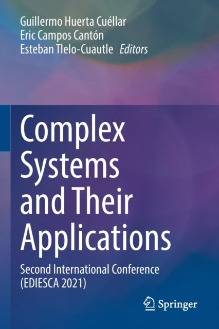 Book cover of: Complex Systems and Their Applications. By: Guillermo Huerta Cuéllar