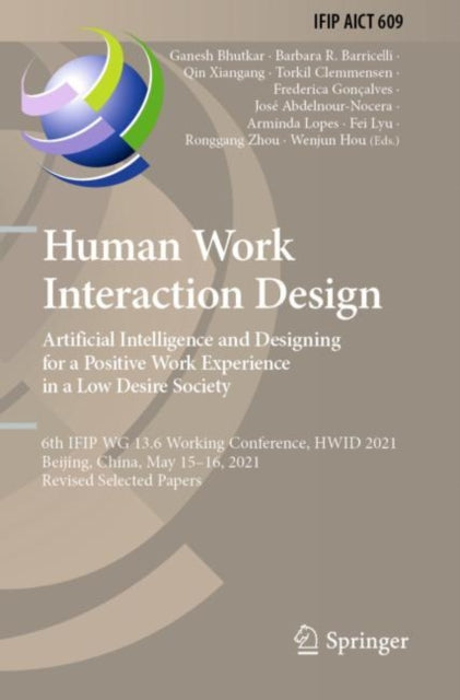 Book cover of: Human Work Interaction Design. Artificial Intelligence and Designing for a Positive Work Experience in a Low Desire Society. By: Ganesh Bhutkar