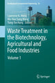 Book cover of: Waste Treatment in the Biotechnology, Agricultural and Food Industries. By: Lawrence K. Wang