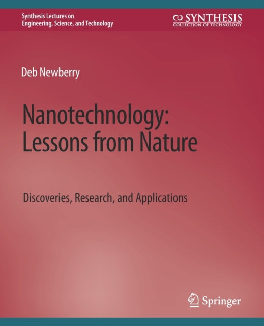 Book cover of: Nanotechnology, Lessons from Nature. By: Deb Newberry