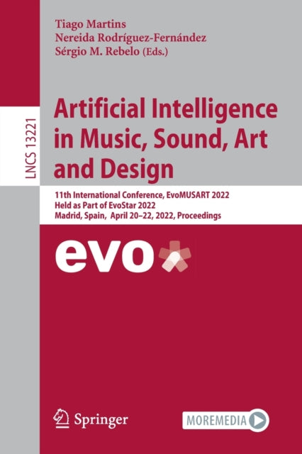 Book cover of: Artificial Intelligence in Music, Sound, Art and Design. By: Tiago Martins