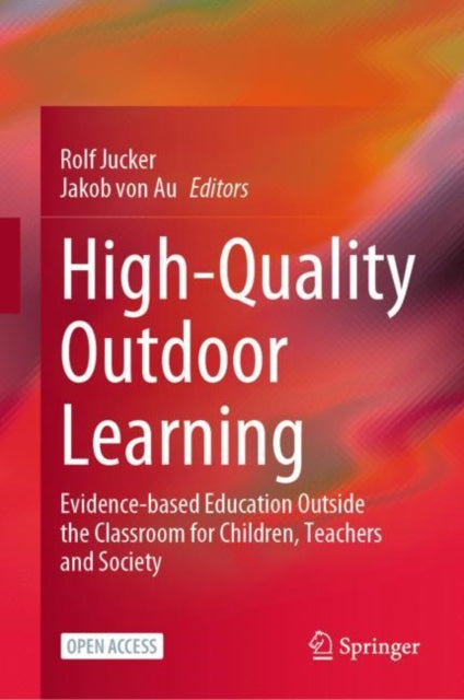 Book cover of: High-Quality Outdoor Learning. By: Rolf Jucker
