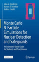 Book cover of: Monte Carlo N-Particle Simulations for Nuclear Detection and Safeguards. By: Andrea Favalli