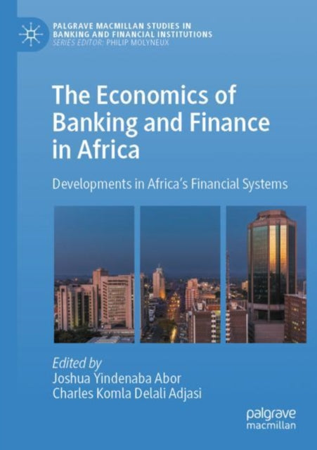 Book cover of: Economics of Banking and Finance in Africa. By: Joshua Yindenaba Abor