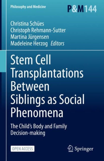 Book cover of: Stem Cell Transplantations Between Siblings as Social Phenomena. By: Christina Schües